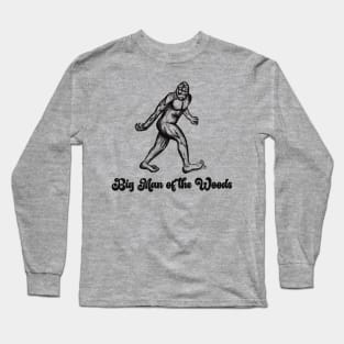 Big Man of the Woods Long Sleeve T-Shirt